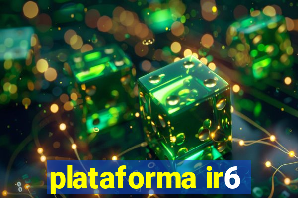 plataforma ir6